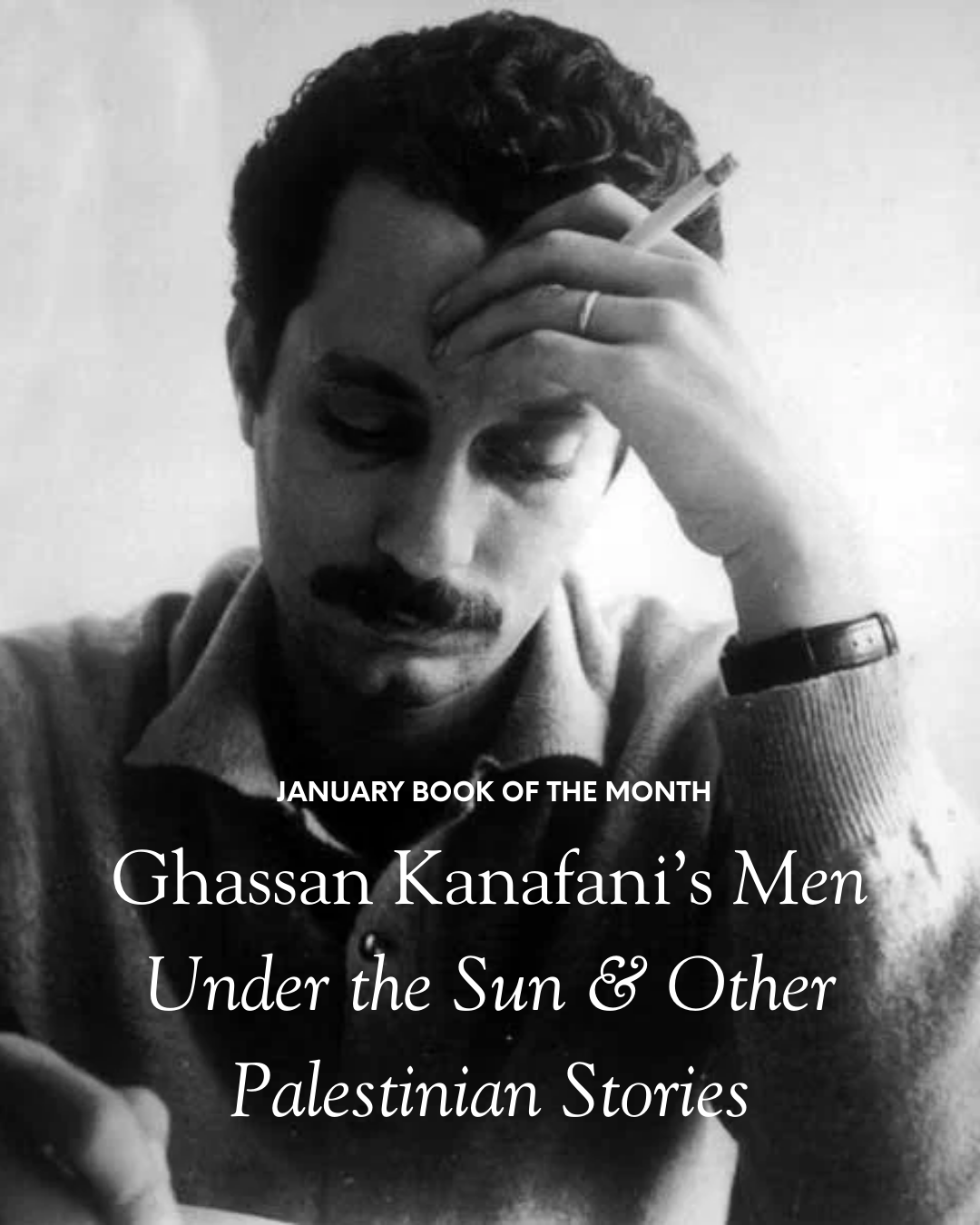 Our January Book - Ghassan Kanafani’s Men in the Sun and Other Palestinian Stories