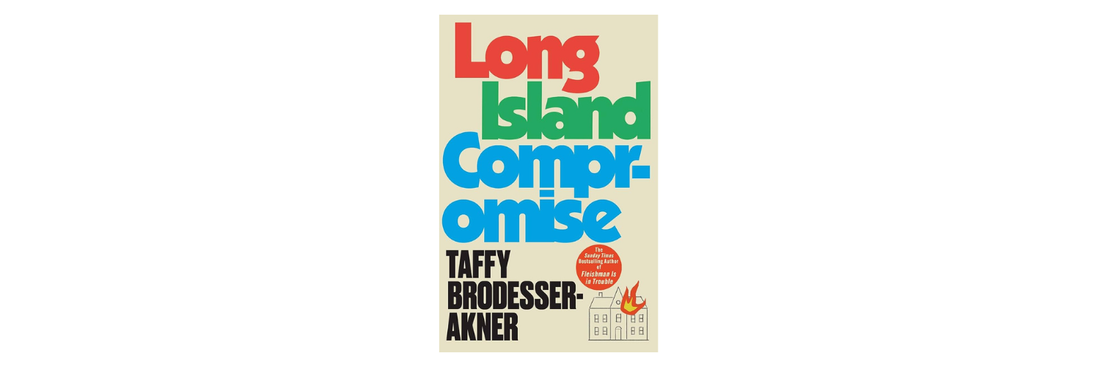 The Cost of Inheritance: Taffy Brodesser-Akner’s Long Island Compromise