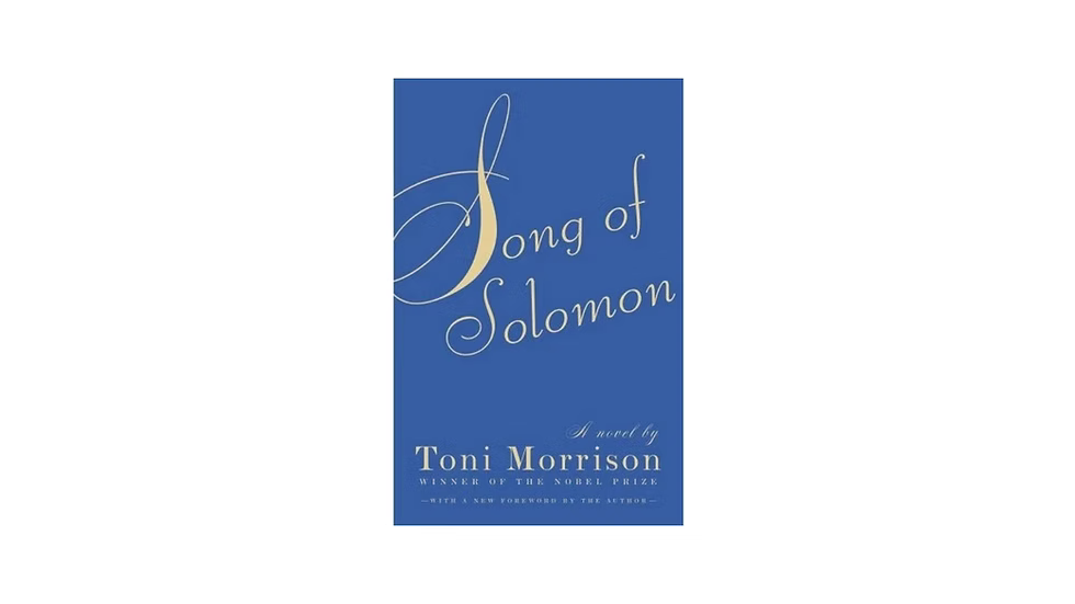 To Speak the Name of the Dead is to Make Them Live Again: Toni Morrison's 'Song of Solomon'